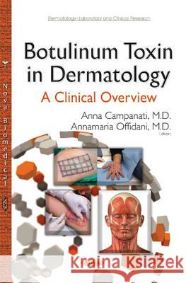 Botulinum Toxin in Dermatology: A Clinical Overview Anna Campanati, Annamaria Offidani 9781634638128 Nova Science Publishers Inc - książka