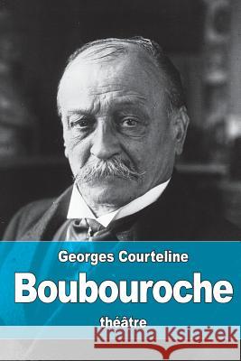 Boubouroche Georges Courteline 9781530739448 Createspace Independent Publishing Platform - książka