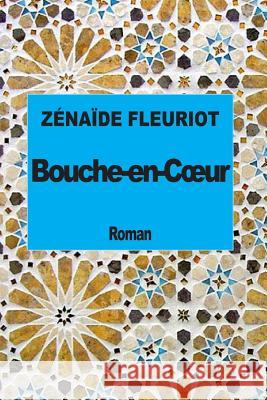 Bouche-en-Coeur Fleuriot, Zenaide 9781500860714 Createspace - książka