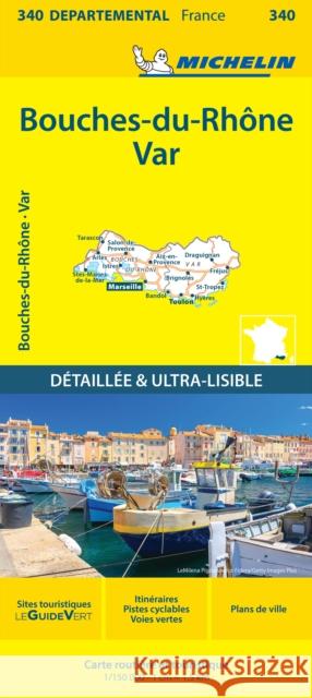 Bouches-du-Rhone Var - Michelin Local Map 340: Map Michelin 9782067202429 Michelin Editions des Voyages - książka