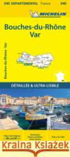 Bouches-du-Rhone Var - Michelin Local Map 340: Map Michelin 9782067202429 Michelin Editions des Voyages