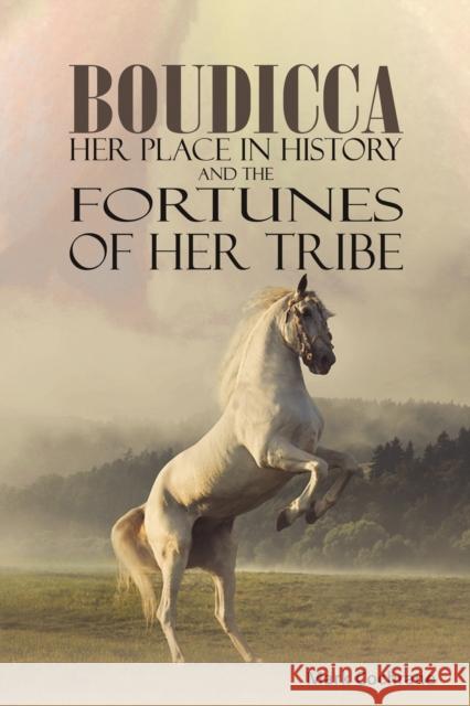 Boudicca - Her Place in History and the Fortunes of Her Tribe Mark Cochrane 9781398407770 Austin Macauley Publishers - książka