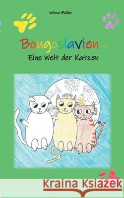 Bougoslavien: Eine Welt der Katzen Wilma Müller 9783750462434 Books on Demand - książka