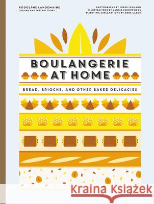 Boulangerie at Home: Bread, Brioche, and Other Baked Delicacies Landemaine, Rodolphe 9780062887139 Harper Design - książka
