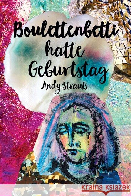 Boulettenbetti hatte Geburtstag Strauß, Andy 9783957910592 Unsichtbar - książka