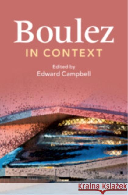Boulez in Context  9781009168649 Cambridge University Press - książka