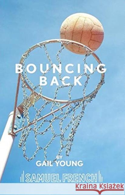 Bouncing Back Gail Young 9780573114229 Samuel French Ltd - książka