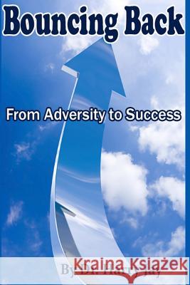 Bouncing Back From Adversity to Success Jay, Harry 9781500601324 Createspace - książka