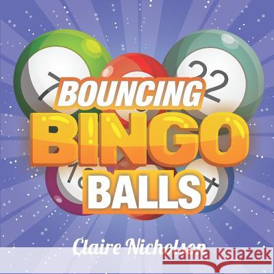 Bouncing Bingo Balls Afolabi Osho Claire Nicholson 9781795059756 Independently Published - książka