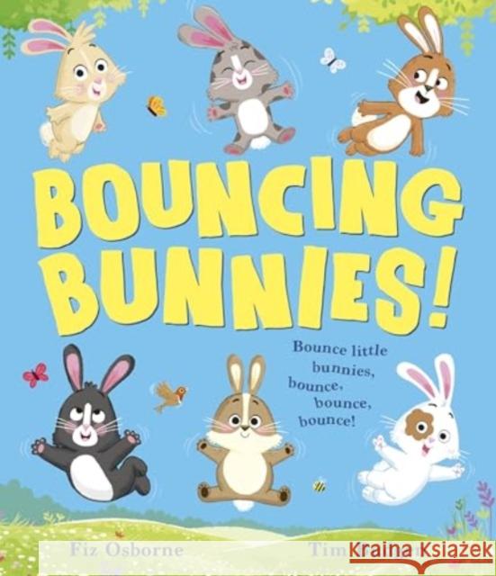 Bouncing Bunnies Fiz Osborne 9781398535060 Simon & Schuster Ltd - książka