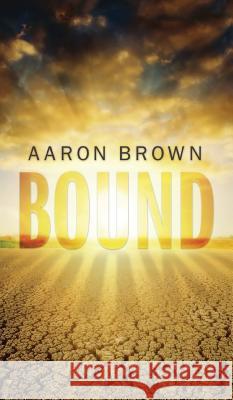 Bound Aaron Brown 9781498265379 Resource Publications (CA) - książka