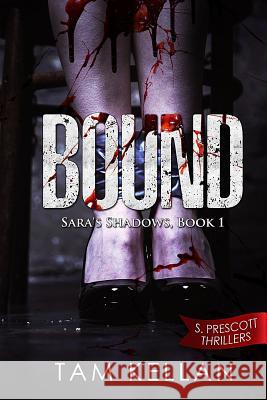 Bound Tam Kellan 9781977606990 Createspace Independent Publishing Platform - książka