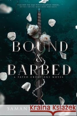 Bound & Barbed Samantha R Goode   9798986753911 Samantha R. Goode, LLC - książka