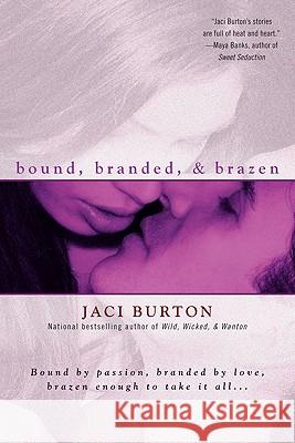 Bound, Branded, & Brazen Jaci Burton 9780425232699 Berkley Publishing Group - książka