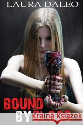 Bound by Blood Laura Daleo 9780997846140 Story Bound Publishing, LLC - książka