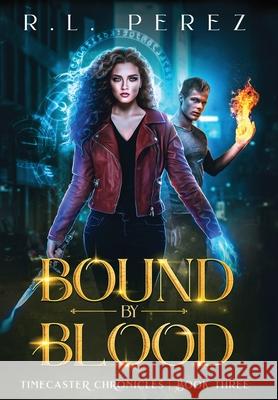 Bound by Blood: A Dark Fantasy Romance R. L. Perez 9781735049267 Willow Haven Press - książka