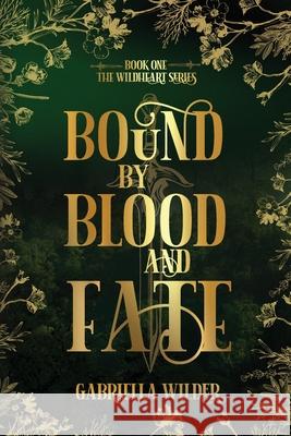 Bound by Blood and Fate Gabriella Wilder 9781968067083 Indie Forge Publishing House - książka