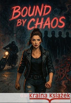 Bound by Chaos G. M. Hutchison 9781763852020 G M Hutchison - książka