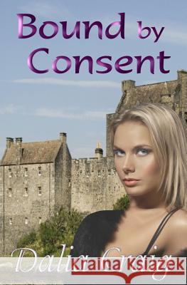 Bound by Consent Dalia Craig 9781909934009 Lydian Press - książka