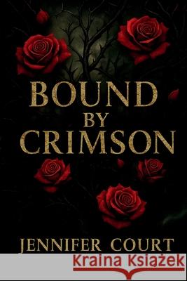 Bound By Crimson Jennifer Court 9781067422103 J. Court Publishing - książka