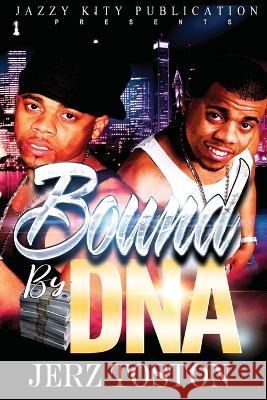 Bound By DNA Jerz Toston Anelda L Attaway Kev Kreativegrafiks17 9781954425460 Jazzy Kitty Publications - książka