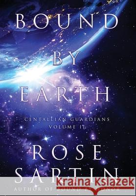 Bound by Earth Rose Sartin 9781633735156 Lagan Press - książka