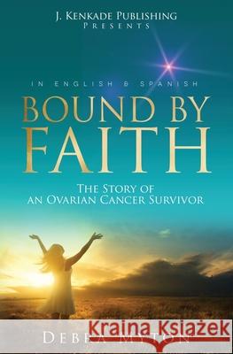 Bound by Faith Debra Myton 9781944486631 J. Kenkade Publishing - książka