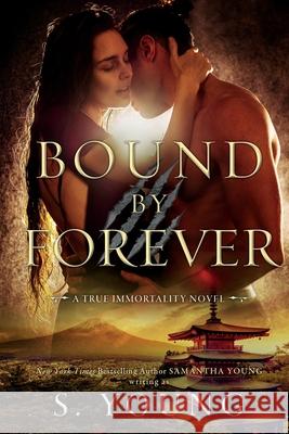 Bound by Forever (A True Immortality Novel) S Young 9781916174085 Samantha Young - książka