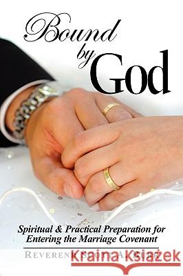 Bound by God: Spiritual & Practical Preparation for Entering the Marriage Covenant Scott Burr 9781606932070 Strategic Book Publishing - książka