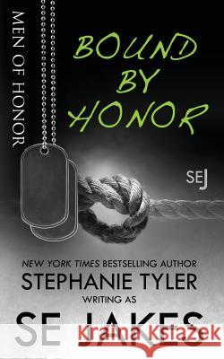 Bound By Honor: Men of Honor Book 1 Tyler, Stephanie 9780996812979 Stephanie Tyler, LLC - książka