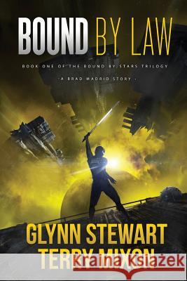 Bound by Law Glynn Stewart Terry Mixon 9781988035789 Faolan's Pen Publishing Inc. - książka