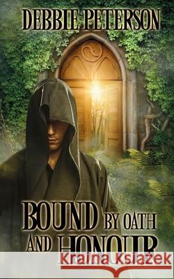 Bound by Oath and Honour Debbie Peterson 9781509206339 Wild Rose Press - książka