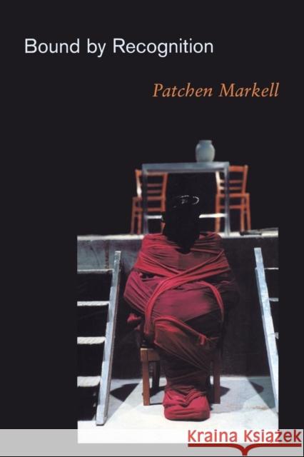 Bound by Recognition Patchen Markell 9780691113821 Princeton University Press - książka