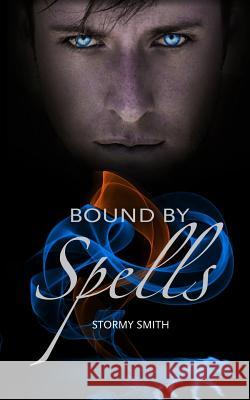 Bound by Spells Stormy Smith 9780997152104 Perfect Storm Publishing, LLC - książka