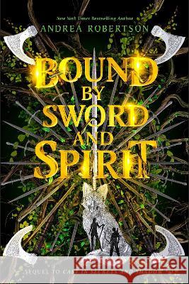 Bound by Sword and Spirit Andrea Robertson 9780525954132 Philomel Books - książka