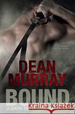 Bound (Dark Reflections Volume 1) Dean Murray 9781939363183 Fir'shan Publishing - książka