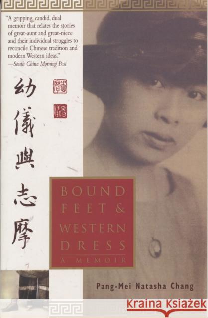 Bound Feet and Western Dress Pang-Mei Natasha Chang 9780385479646 Anchor Books - książka