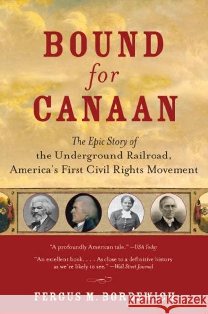 Bound for Canaan: The Epic Story of the Underground Railroad, America's First Civil Rights Movement Fergus M. Bordewich 9780060524319 Amistad Press - książka