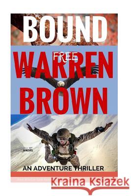 Bound Free Warren Brown 9781519461353 Createspace - książka