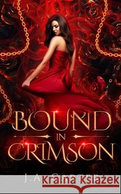 Bound in Crimson: A Reverse Harem Paranormal Romance J. A. Carter 9781990056116 J.A. Carter - książka