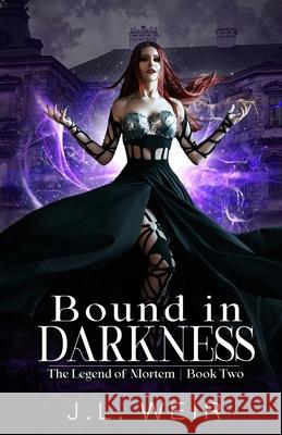 Bound in Darkness J. L. Weir 9781951831516 Scarlet Lantern Publishing - książka