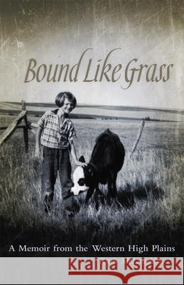 Bound Like Grass: A Memoir from the Western High Plains Ruth McLaughlin Dee Garceau-Hagen 9780806143262 University of Oklahoma Press - książka