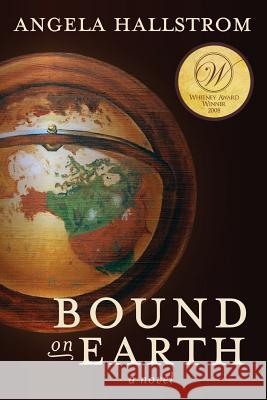 Bound on Earth Angela Hallstrom 9780988323339 Zarahemla Books - książka