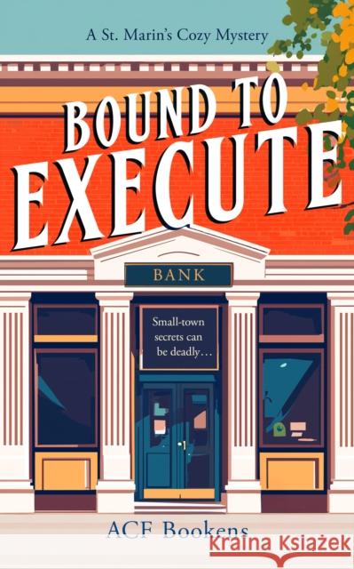 Bound To Execute: A Cozy Mystery Adventure ACF Bookens 9781036702670 Vinci Books - książka