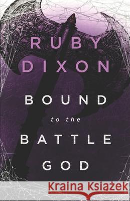 Bound to the Battle God: A Fantasy Romance Ruby Dixon 9781077463004 Independently Published - książka