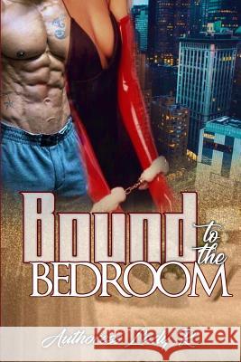 Bound To The Bedroom R, Lady 9781719550512 Createspace Independent Publishing Platform - książka