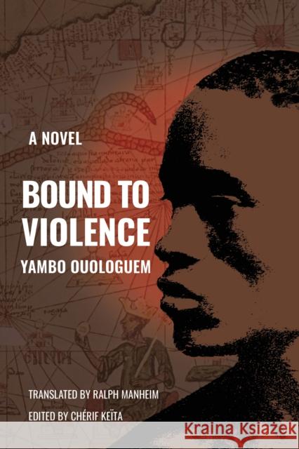 Bound To Violence: A Novel Ouologuem, Yambo 9781635423587 Other Press LLC - książka