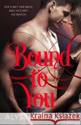 Bound to You Alyssa Brandon 9781250294692 Square Fish - książka