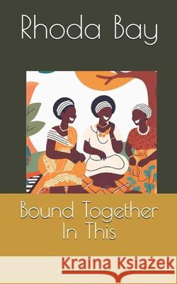 Bound Together In This Rhoda Bay 9798302901354 Independently Published - książka