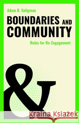 Boundaries and Community: Rules for Re-Engagement Adam B. Seligman 9781049805313 University of Toronto Press - książka